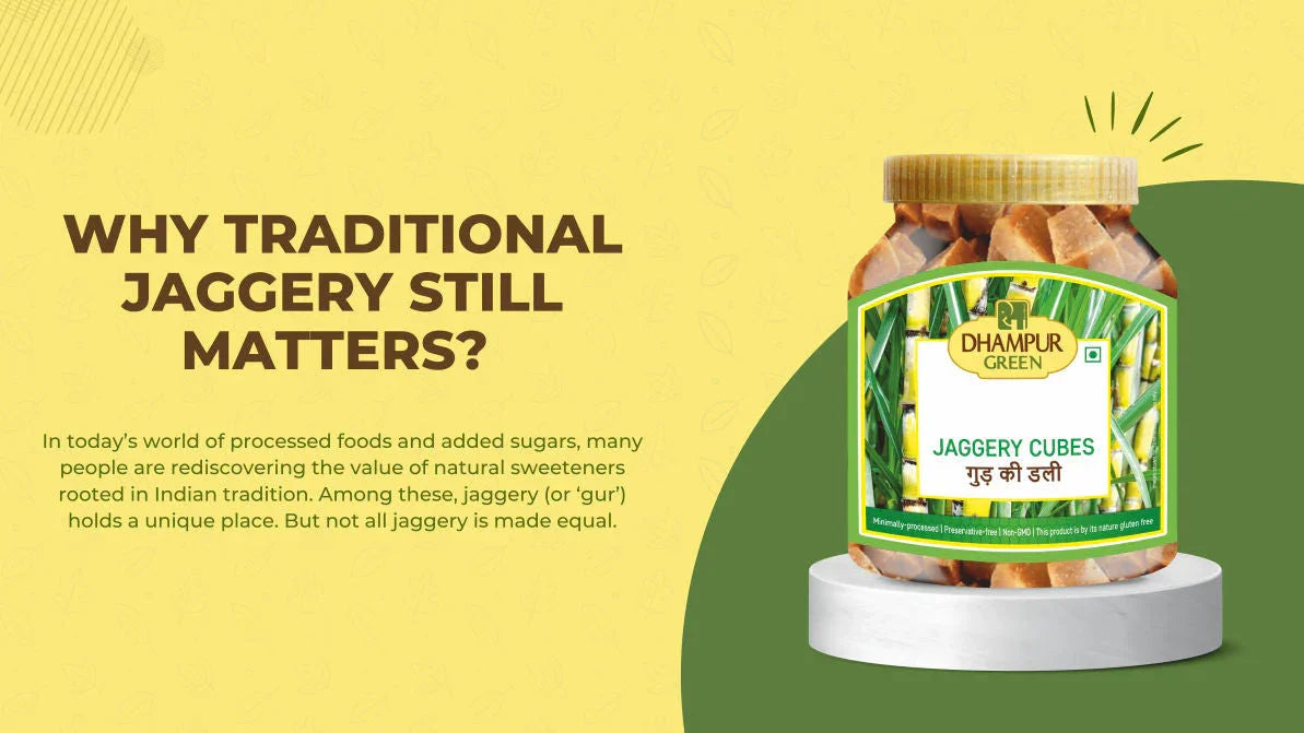 Why Traditional Jaggery Still Matters: A Closer Look at Dhampur Green’s Pure In-House Craft - Dhampur Green